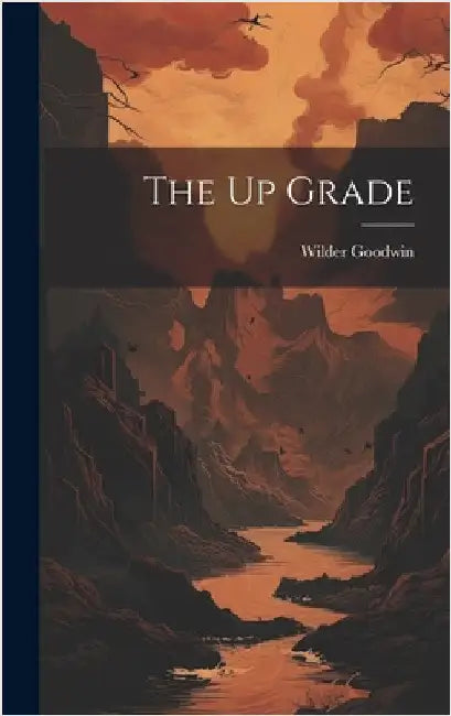 The Up Grade by Goodwin, Wilder