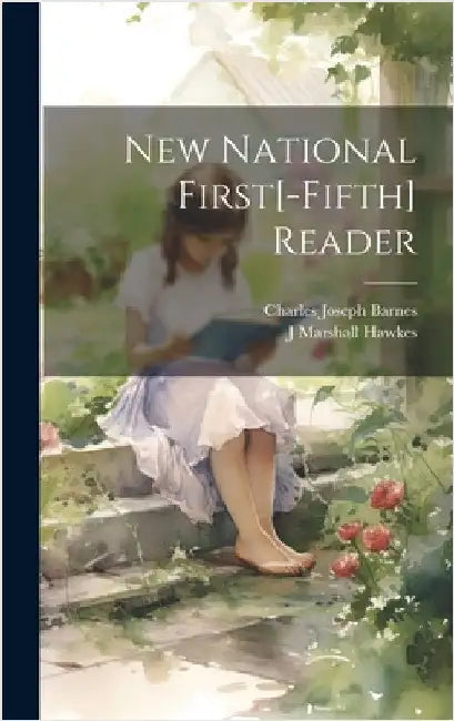 New National First[-Fifth] Reader by Barnes, Charles Joseph