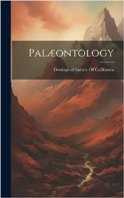 Palæontology by Geological Survey of California