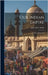 Our Indian Empire: Its Rise and Growth by Banks, John Shaw