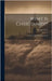 What Is Christianity?: A Study of Rival Interpretations by Cross, George