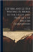 Letters and Letter Writing As Means to the Study and Practice of English Compositon by Dye, Charity