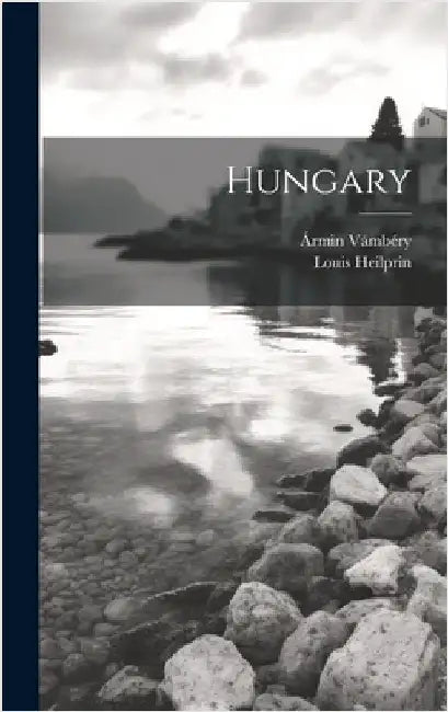 Hungary by Vámbéry, Ármin