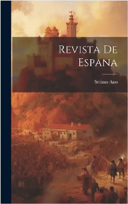 Revista De Espana by Ano, Setimo