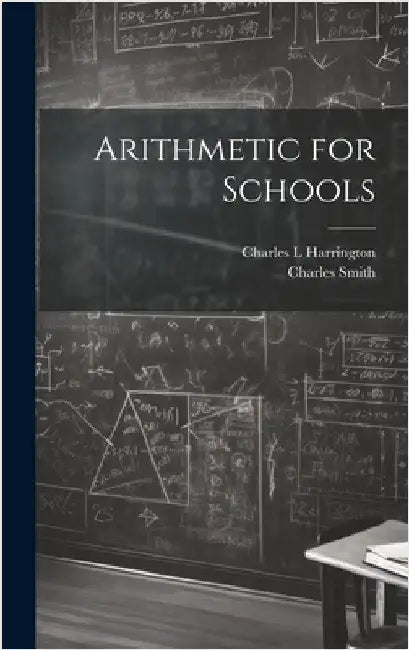 Arithmetic for Schools by Smith, Charles