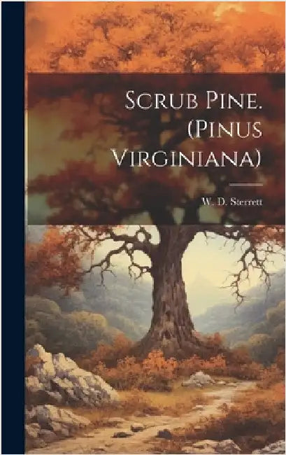 Scrub Pine. (Pinus Virginiana) by Sterrett, W. D. B. 1881