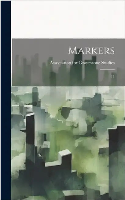 Markers: 11 by Association for Gravestone Studies