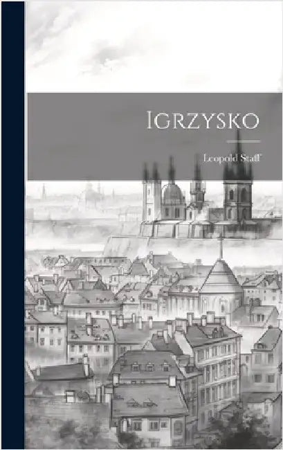 Igrzysko by Staff, Leopold