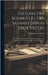 Histoire des sciences et des savants depuis deux siècles; suivie d'autres études sur des sujets scientifiques, en particulier sur la sélection dans l' by Candolle, Alphonse De