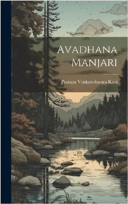 Avadhana Manjari by Kavi, Pratapa Venkateshwara