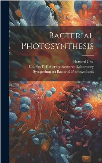 Bacterial Photosynthesis by Photosynthesis, Symposium On Bacterial