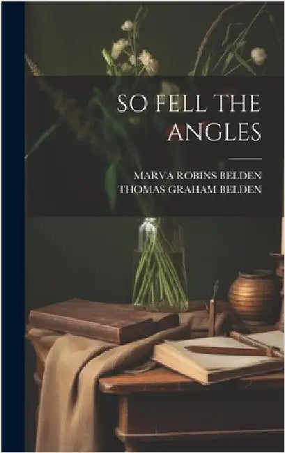 So Fell the Angles by Belden, Thomas Graham