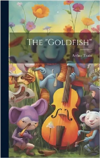 The "Goldfish" by Train, Arthur