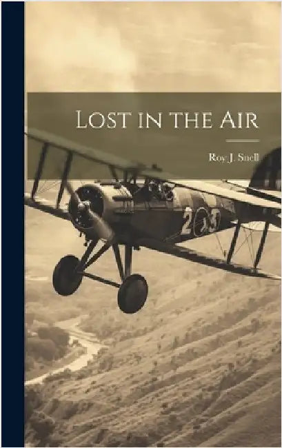 Lost in the Air by Snell, Roy J.