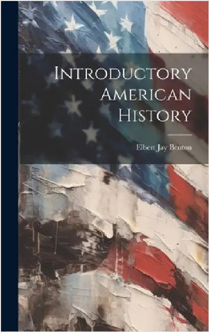 Introductory American History by Benton, Elbert Jay