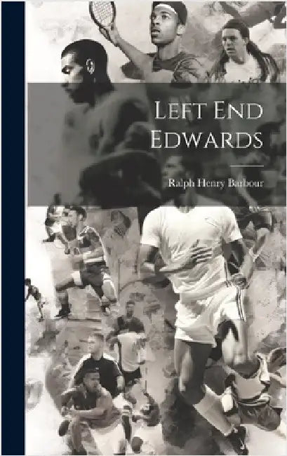 Left End Edwards by Barbour, Ralph Henry