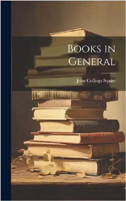 Books in General by Squire, John Collings