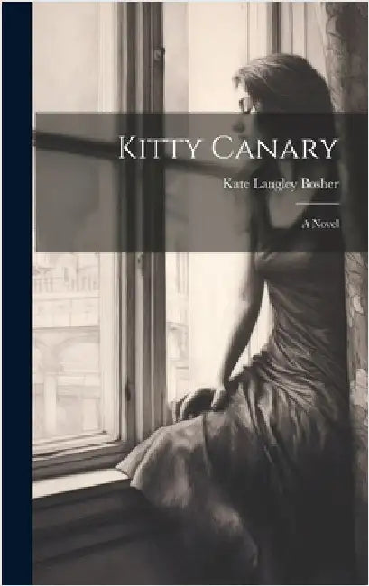 Kitty Canary by Bosher, Kate Langley