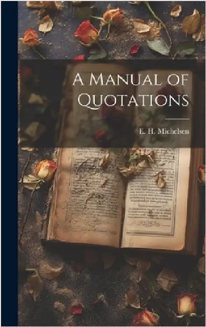 A Manual of Quotations by Michelsen, E. H.