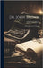 Dr. John Brown: A Biography and a Criticism by Brown, John Taylor