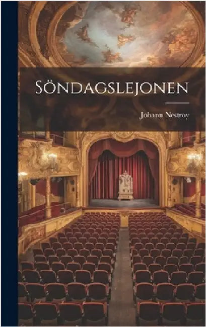 Söndagslejonen by Nestroy, Johann