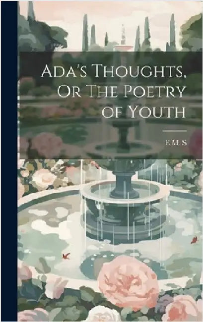 Ada's Thoughts, Or The Poetry of Youth by S, E. M.