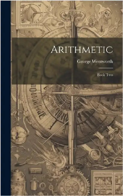 Arithmetic: Book Two by Wentworth, George