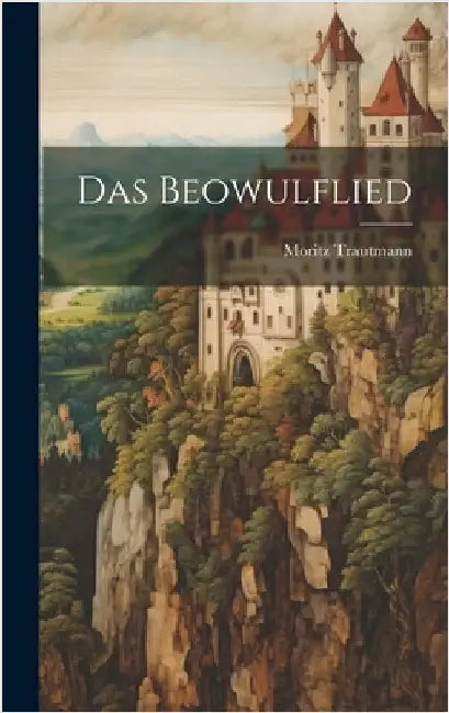 Das Beowulflied by Trautmann, Moritz