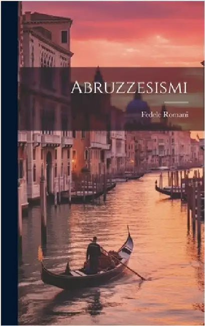 Abruzzesismi by Romani, Fedele