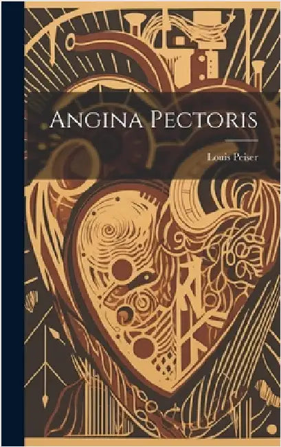 Angina Pectoris by Peiser, Louis