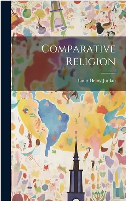 Comparative Religion by Henry, Jordan Louis