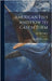 American Fish and how to Catch Them; a Hand-Book for Fishing by Anglex, An Old