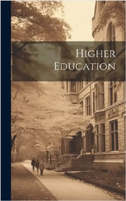 Higher Education by Anonymous
