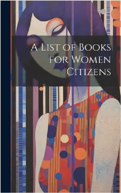 A List of Books for Women Citizens by Anonymous