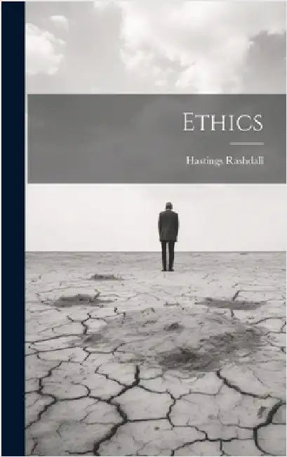 Ethics by Rashdall, Hastings