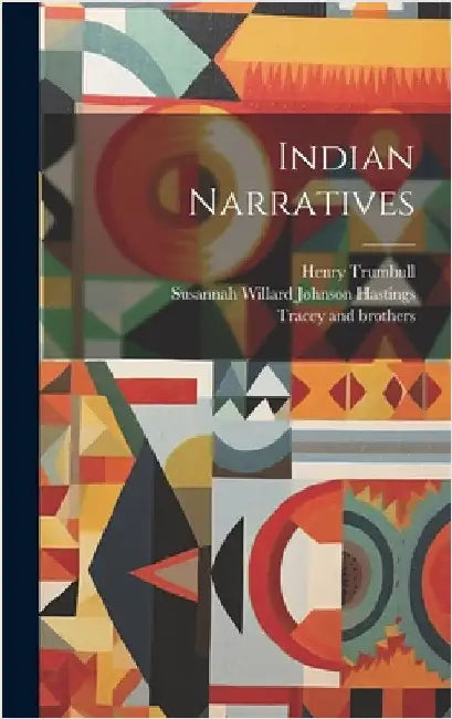 Indian Narratives by Trumbull, Henry