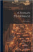 A Roman Pilgrimage by Roberts, R. Ellis