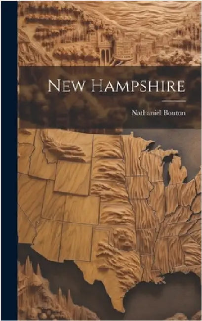 New Hampshire by Bouton, Nathaniel