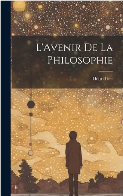 L'Avenir de La Philosophie by Berr, Henri