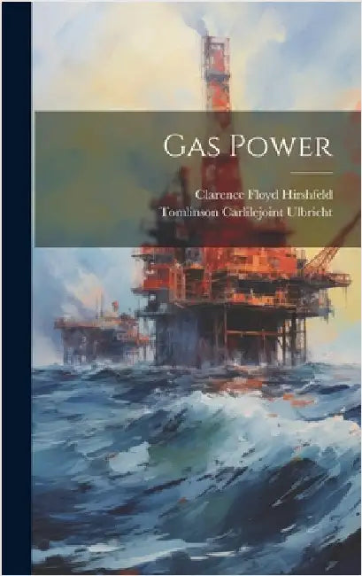 Gas Power by Hirshfeld, Clarence Floyd