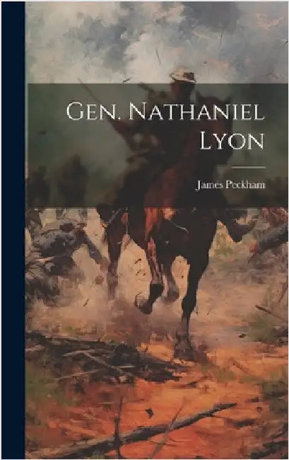 Gen. Nathaniel Lyon by Peckham, James