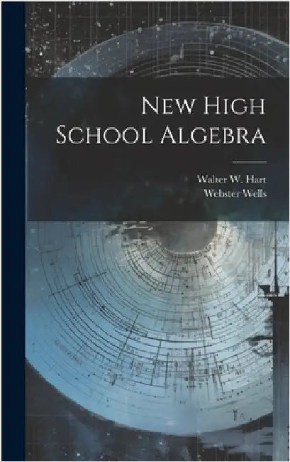New High School Algebra by Wells, Webster