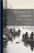 Histoire du Canada: Cours élémentaire by Frères Des Écoles Chrétiennes