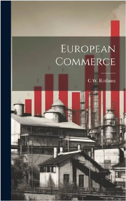 European Commerce by Rödansz, C. W.