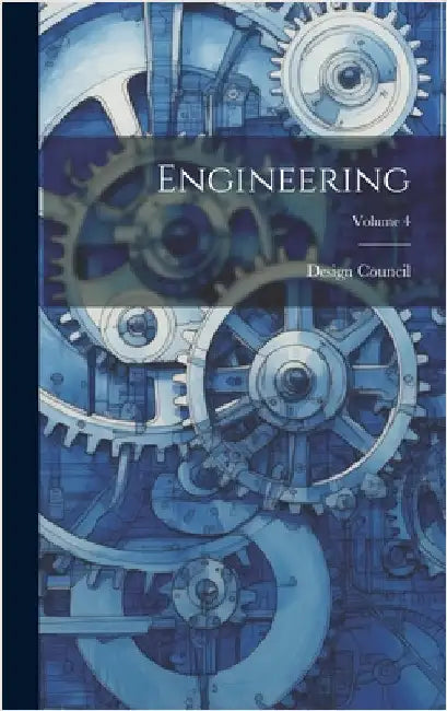 Engineering; Volume 4 by Council, Design