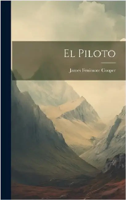 El Piloto by Cooper, James Fenimore