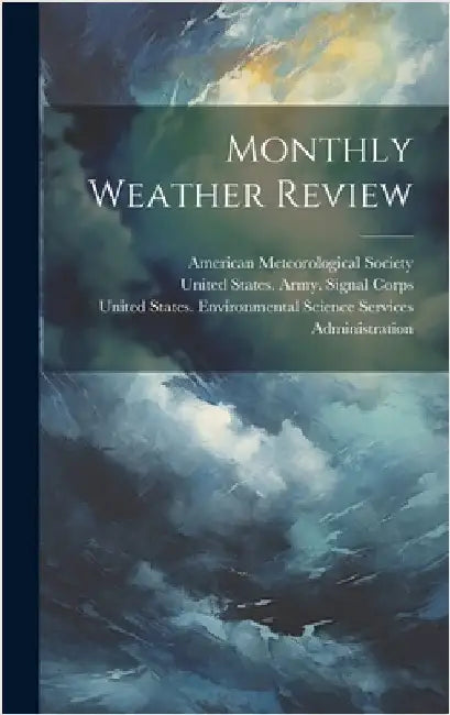 Monthly Weather Review by United States Army Signal Corps