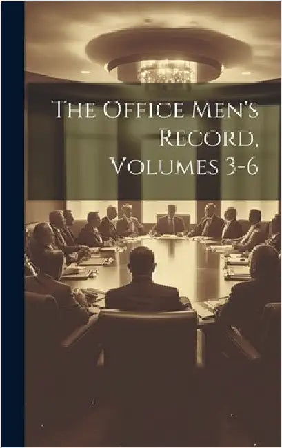 The Office Men's Record, Volumes 3-6 by Anonymous