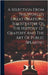 A Selection From The World's Great Orations Illustrative Of The History Of Oratory And The Art Of Public Speaking by Anonymous