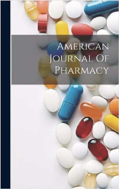 American Journal Of Pharmacy by Anonymous